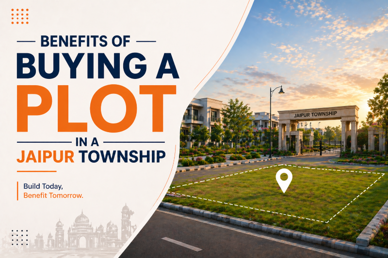 Benefits of Buying a Plot in a Jaipur Township