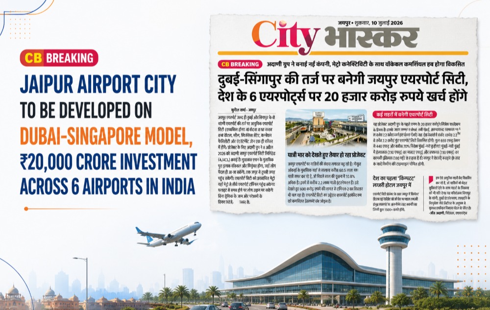 Jaipur to Get a Dubai & Singapore-Style Airport City: ₹20,000 Crore Investment Set to Transform the Region
